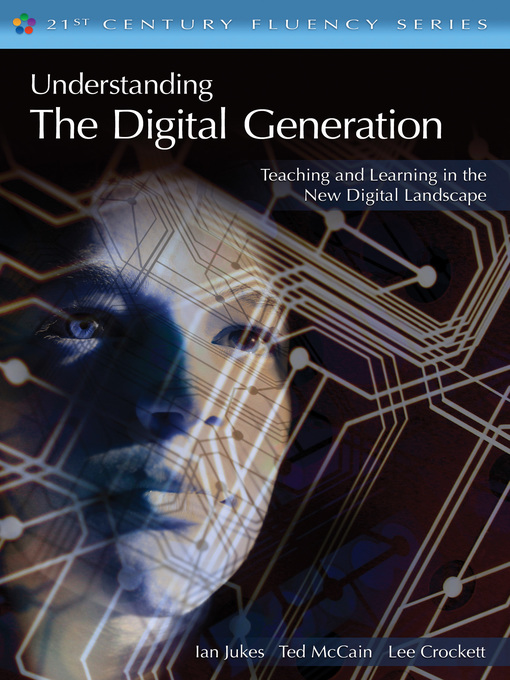 Title details for Understanding the Digital Generation by Ian Jukes - Available